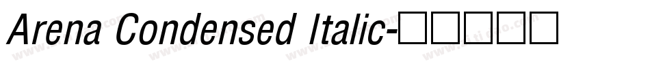 Arena Condensed Italic字体转换